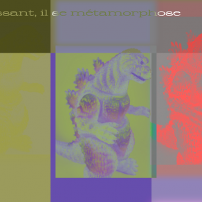 En glissant, il se métamorphose